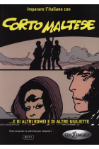 Imparare l'Italiano con CORTO MALTESE: ...e di altri Romei e di altre Giuliette. B2-C1