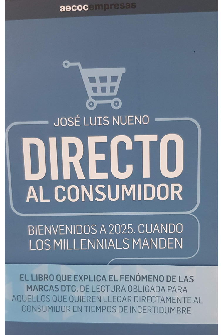 Directo al consumidor. Bienvenidos al 2025. Cuando los millenials manden