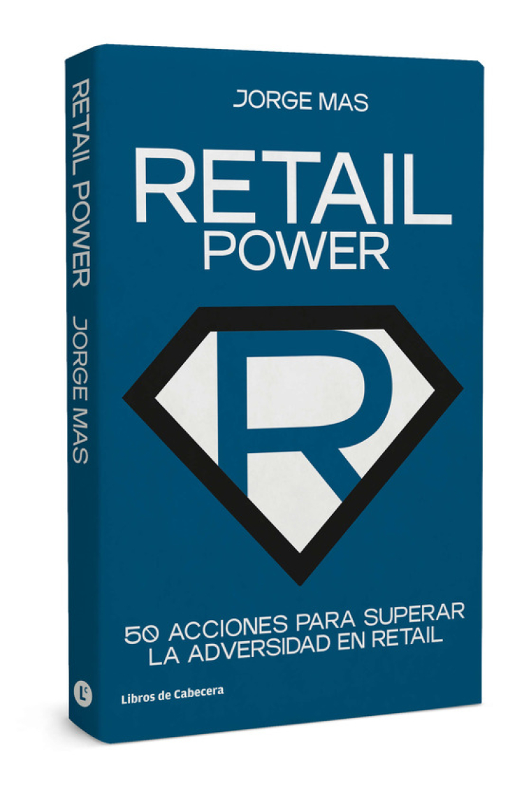 Retail Power. 50 acciones para superar la adversidad en retail