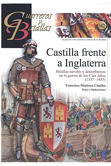 Castilla frente a Inglaterra. Batallas navales y desembarcos en la guerra de los Cien Años 1337-1453