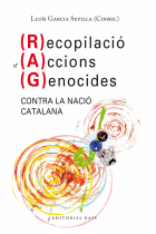 Recopilació d'Accions Genocides (RAG) contra la nació catalana (Països Catalans)