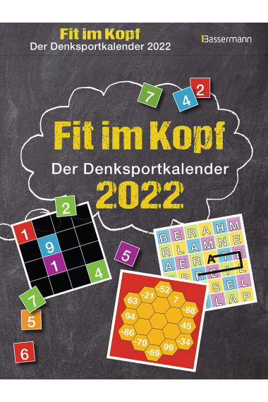 Fit im Kopf - der Denksport-Kalender 2022. Jeden Tag Gehirnjogging mit dem beliebten Tagesabreißkalender: Zahlen- und Worträtsel, Quizfragen, Logik- ... Aufgaben und Um-die-Ecke-Denkspiele