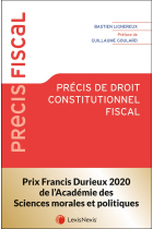 Précis de droit constitutionnel fiscal: Préface de Guillaume Goulard (Précis Fiscal)