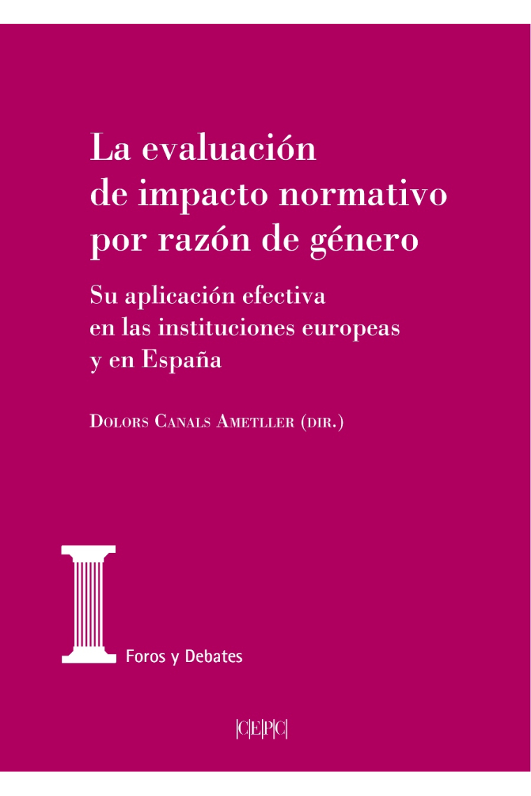 La evaluación de impacto normativo por razón de género. Su aplicación efectiva en las instituciones europeas y en España