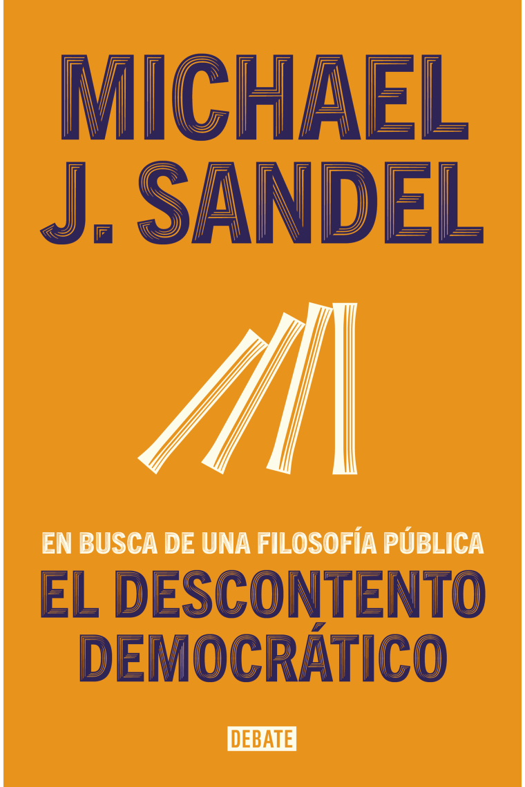 El descontento democrático: en busca de una filosofía pública