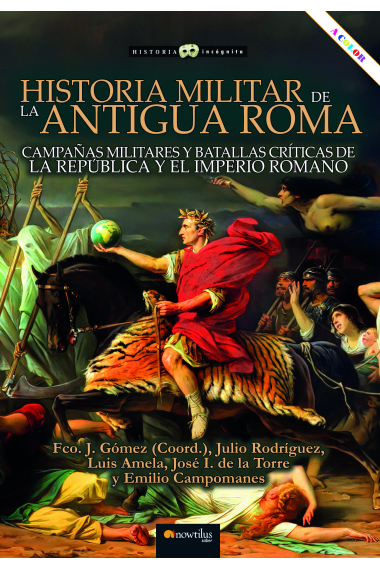 Historia militar de la antigua Roma. Campañas militares y batallas críticas de la República y el Imperio romano