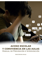 Acoso escolar y convivencia en las aulas. Manual de prevención e intervención