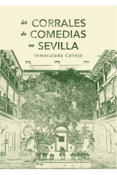 LOS CORRALES DE COMEDIA EN SEVILLA