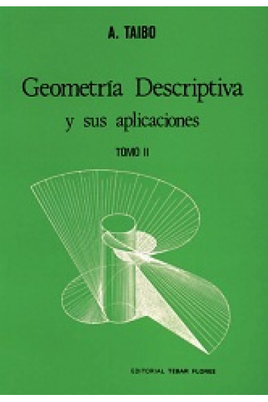 Geometría decriptiva y sus aplicaciones Tomo 2