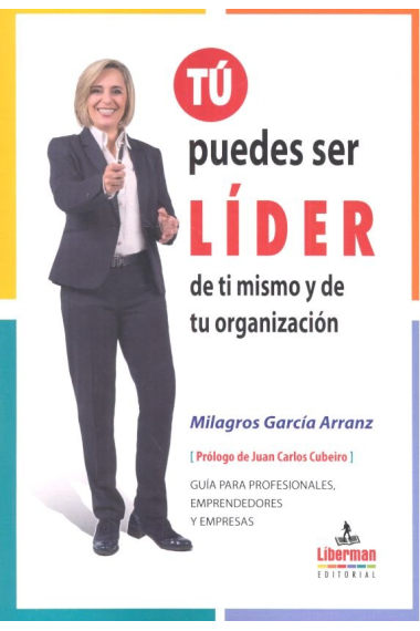 TÚ PUEDES SER LÍDER de ti mismo y de tu organización