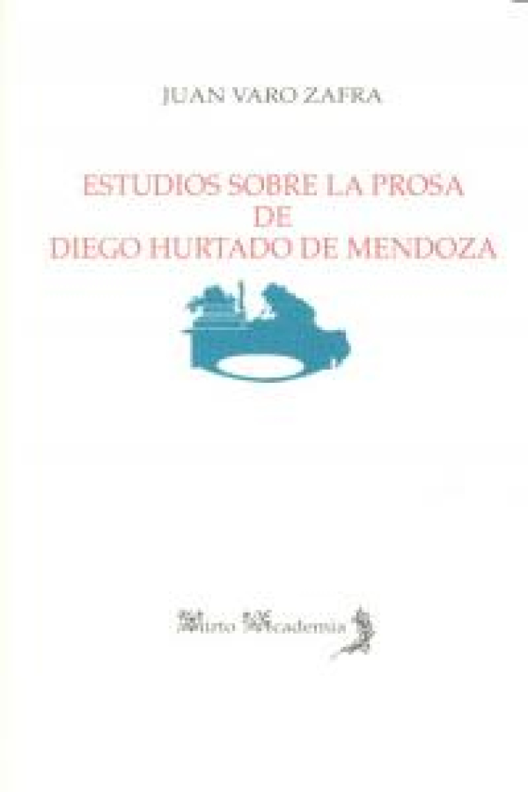 ESTUDIOS SOBRE PROSA DE DIEGO HURTADO DE MENDOZA