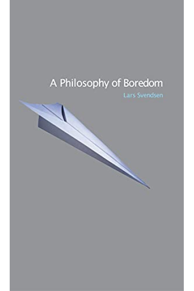 A Philosophy of Boredom