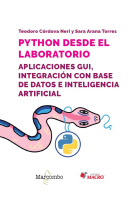 Python desde el laboratorio. Aplicaciones GUI, integración con base de datos e inteligencia artificial