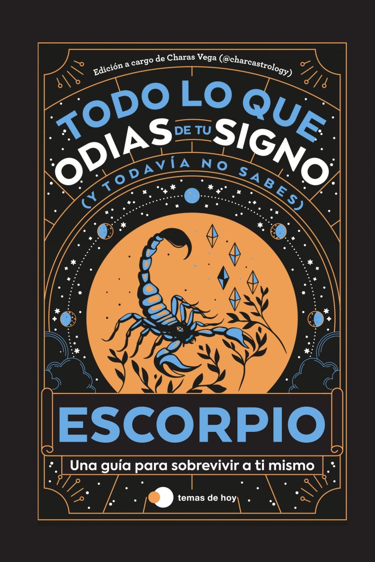 Escorpio: Todo lo que odias de tu signo y todavía no sabes