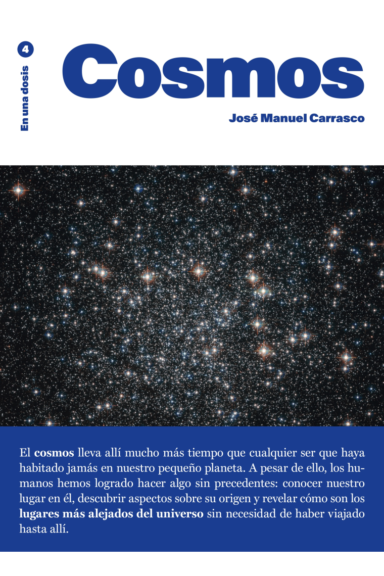 Cosmos. En una dosis