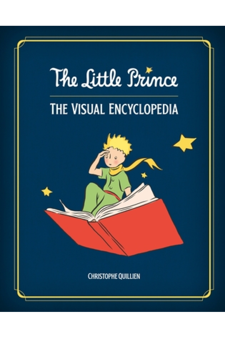 The Little Prince: The Visual Encyclopedia