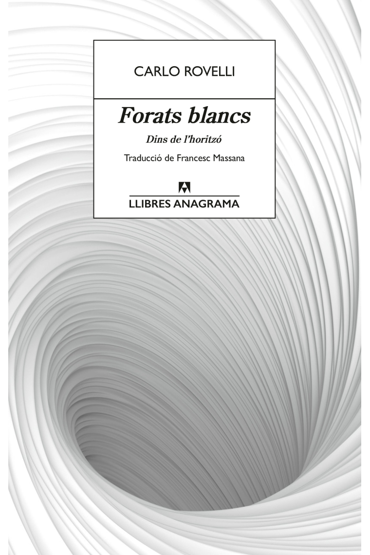 Forats blancs. Dins de l'horitzó