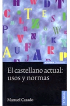 El castellano actual: usos y normas