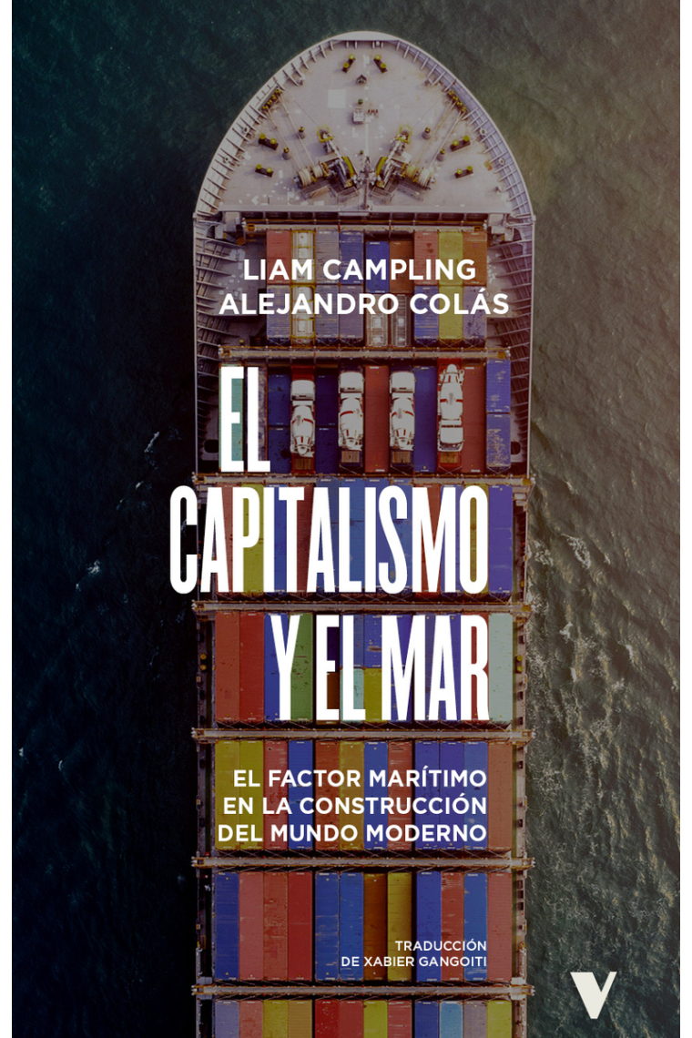 El capitalismo y el mar. El factor marítimo en la construcción del mundo moderno