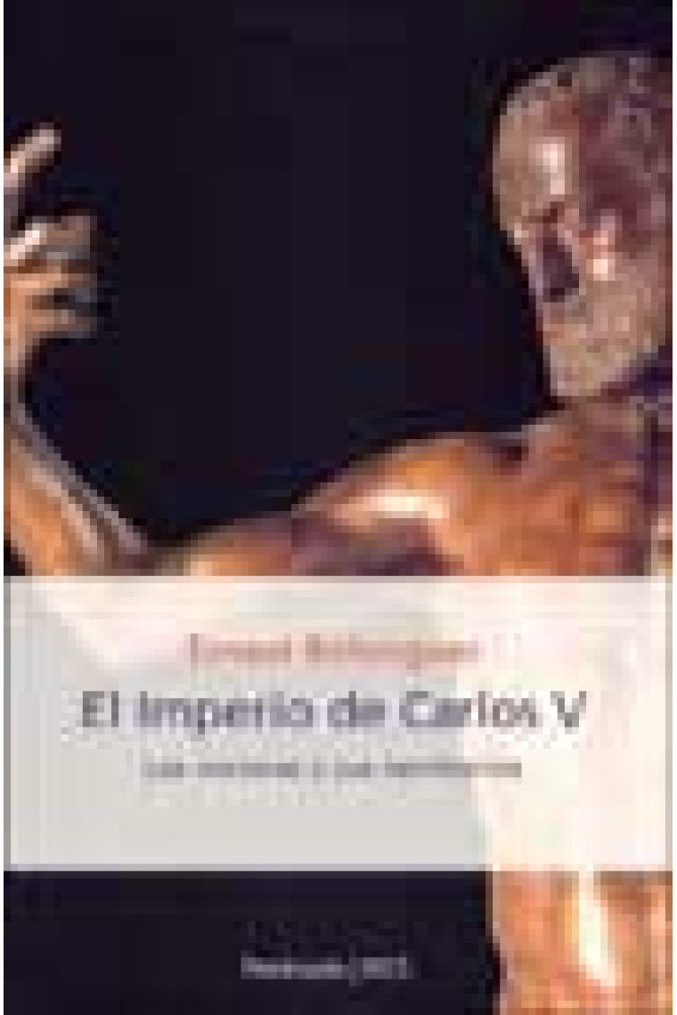 El Imperio de Carlos V. Las coronas y sus territorios