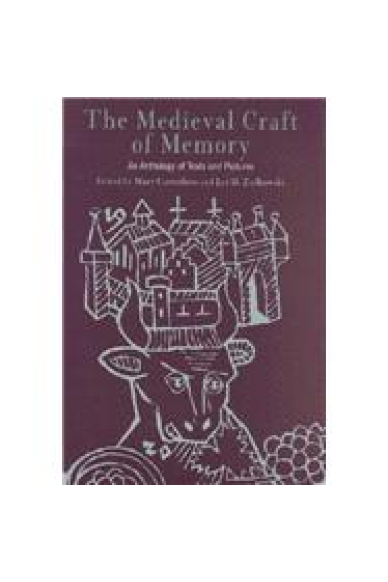 The medieval craft of memory: an anthology of texts and pictures