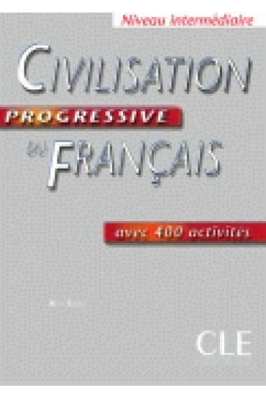 Civilisation progressive Français: Niveau intermédiaire. Corrigés (400 activités). Éd. 2004