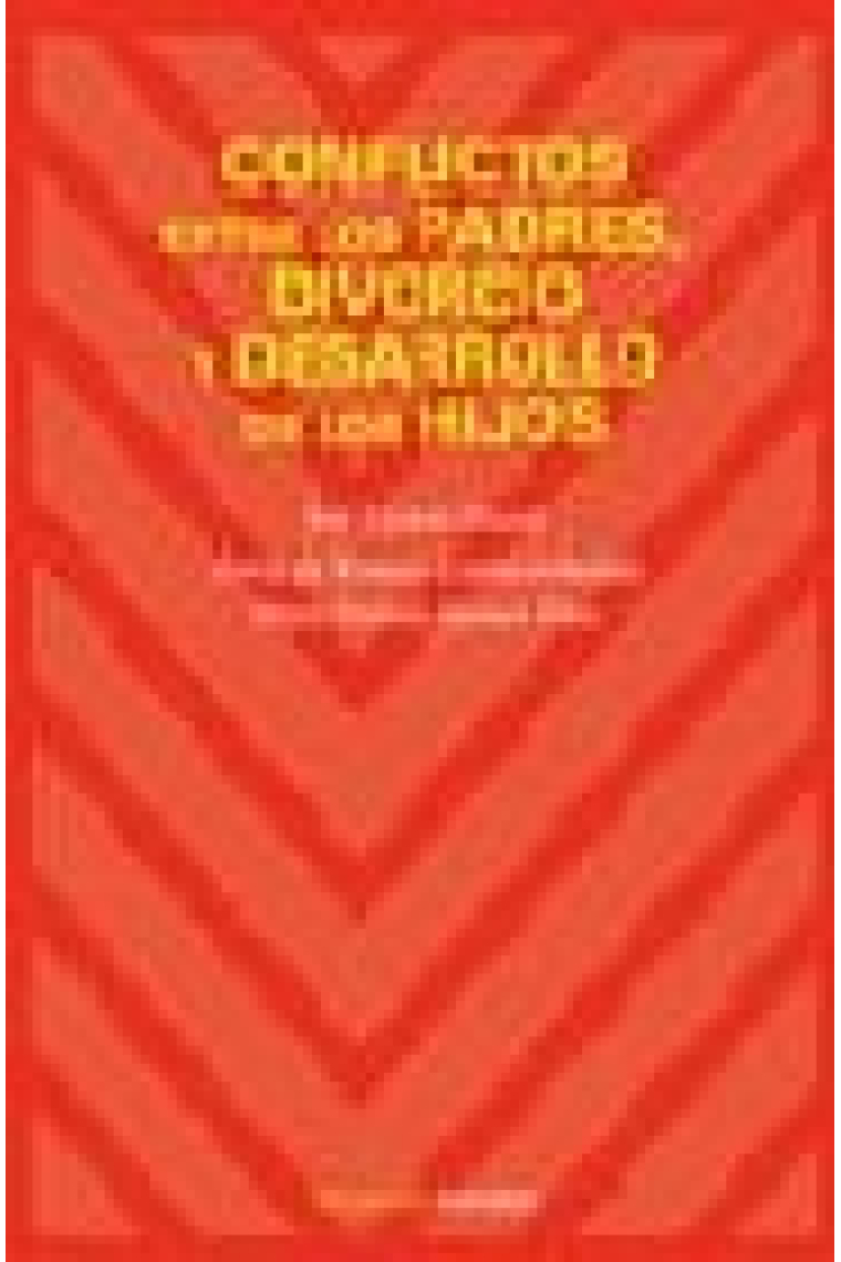 Conflictos entre los padres, divorcio y desarrollo de los hijos