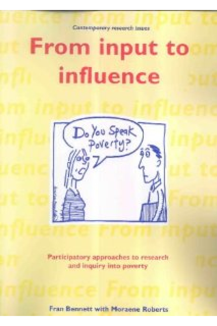 From Input to Influence: Participatory Approaches to Research and Inquiry into Poverty