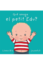 Què amaga el petit Edu?