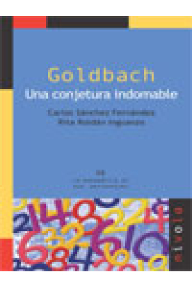 Goldbach. Una conjetura indomable