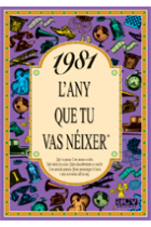 1981. L'any que tu vas nèixer