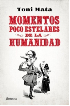 Momentos poco estelares de la humanidad