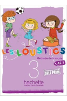 Les Loustics 3 (A2.1) Livre de l'élève (Préparation à l'examen du DELF PRIM)