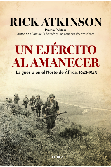 Un ejército al amanecer. La guerra en el norte de África, 1942-1943