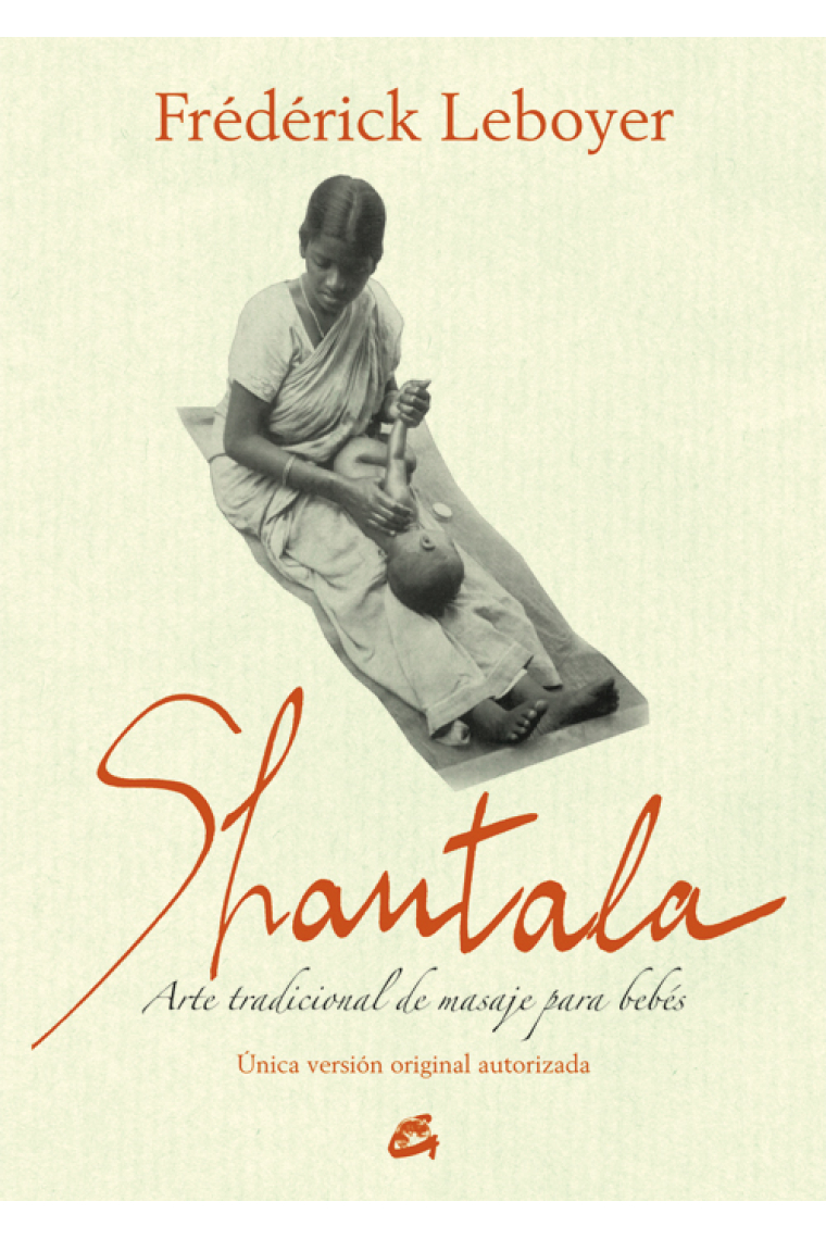 Shantala. Arte tradicional de masaje para bebés