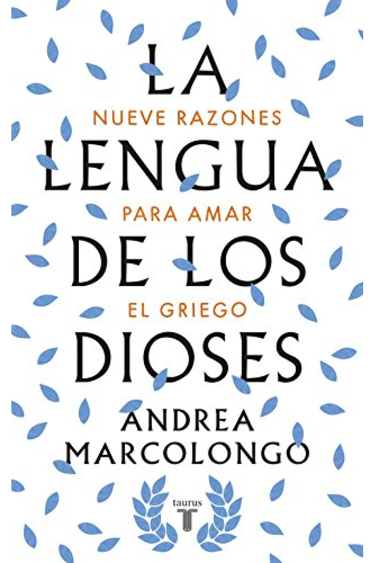 La lengua de los dioses: nueve razones para amar el griego