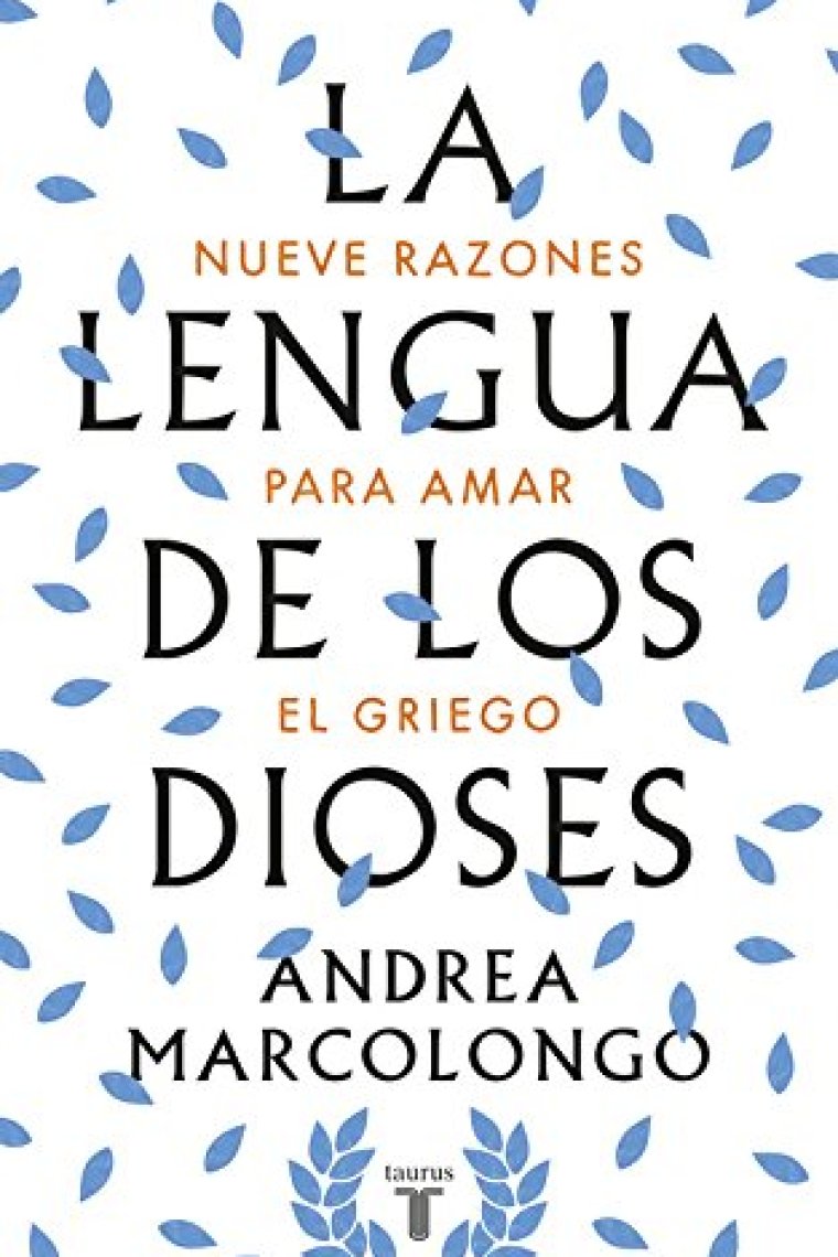 La lengua de los dioses: nueve razones para amar el griego