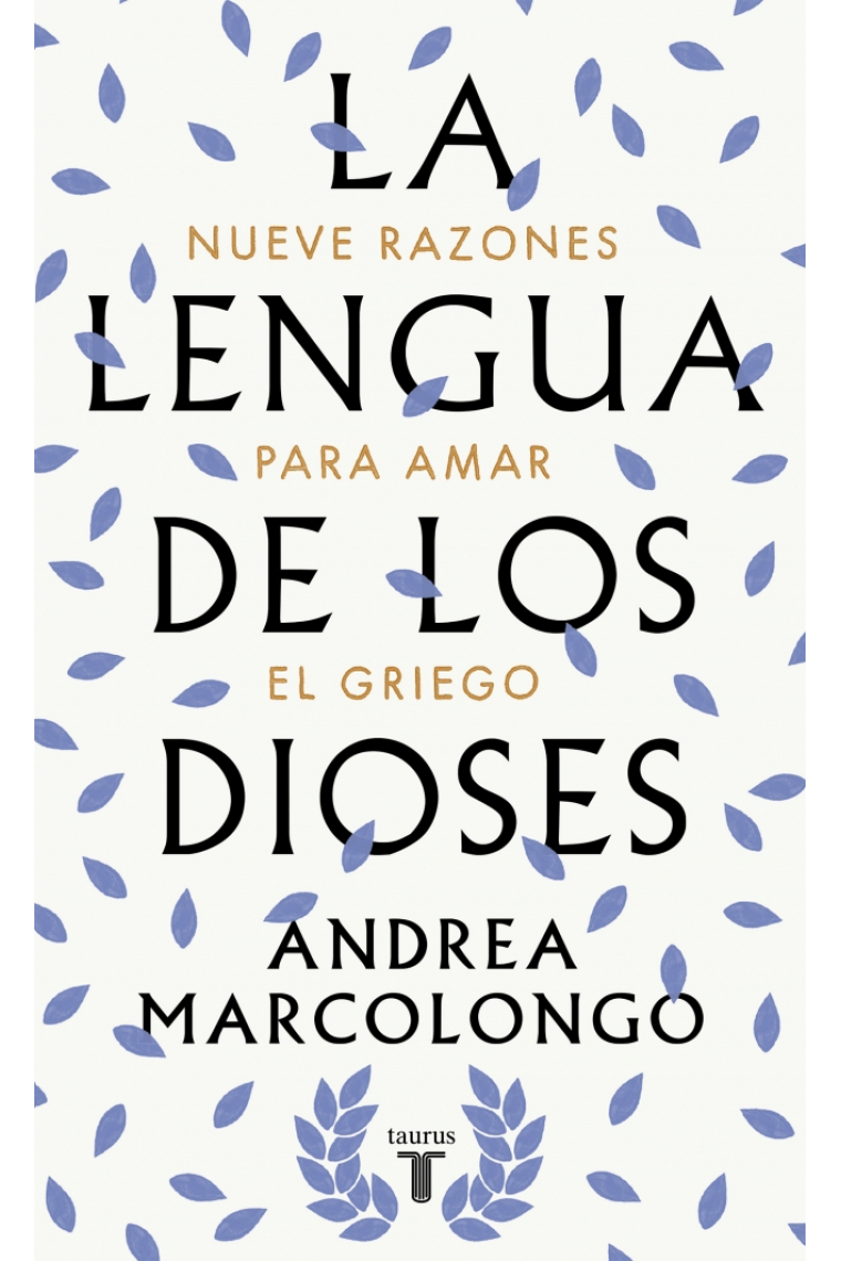 La lengua de los dioses: nueve razones para amar el griego