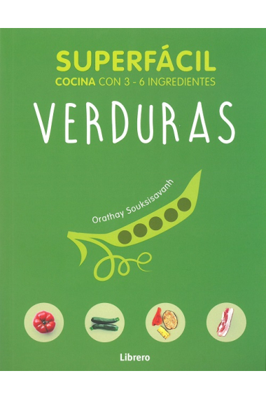 Verduras. Cocina superfácil (cocina con 3-6 ingredientes)