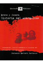 Breve y somera Historia del Anarquismo. Precedentes, impulso anárquico e historia del pensamiento y acción ácratas