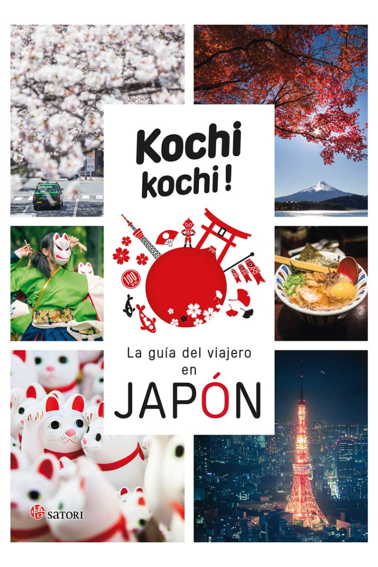 Kochi Kochi. La guía del viajero en japón