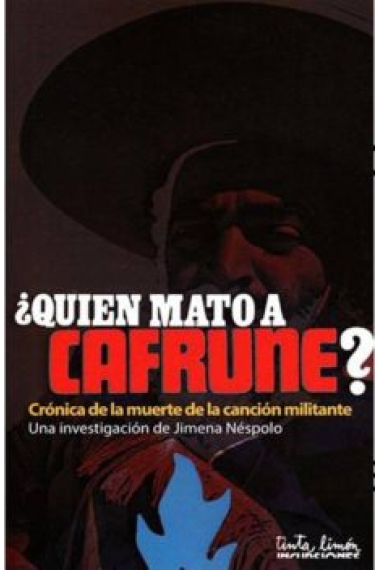 ¿Quién mató a Cafrune?  Crónica de la muerte de la canción militante