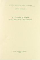 Allegoria in versi. Un'idea della poesia dei trovatori (Ist. italiano per gli studi storici)