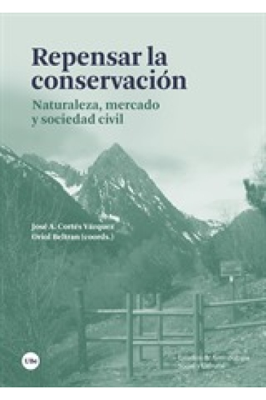 Repensar la consevación. Naturaleza, mercado y sociedad civil