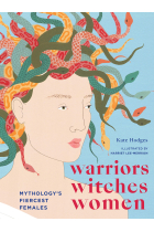 Warriors, Witches, Women: Celebrating mythology's fiercest females