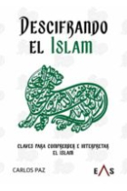 Descifrando el Islam. Claves para comprender e interpretar el Islam