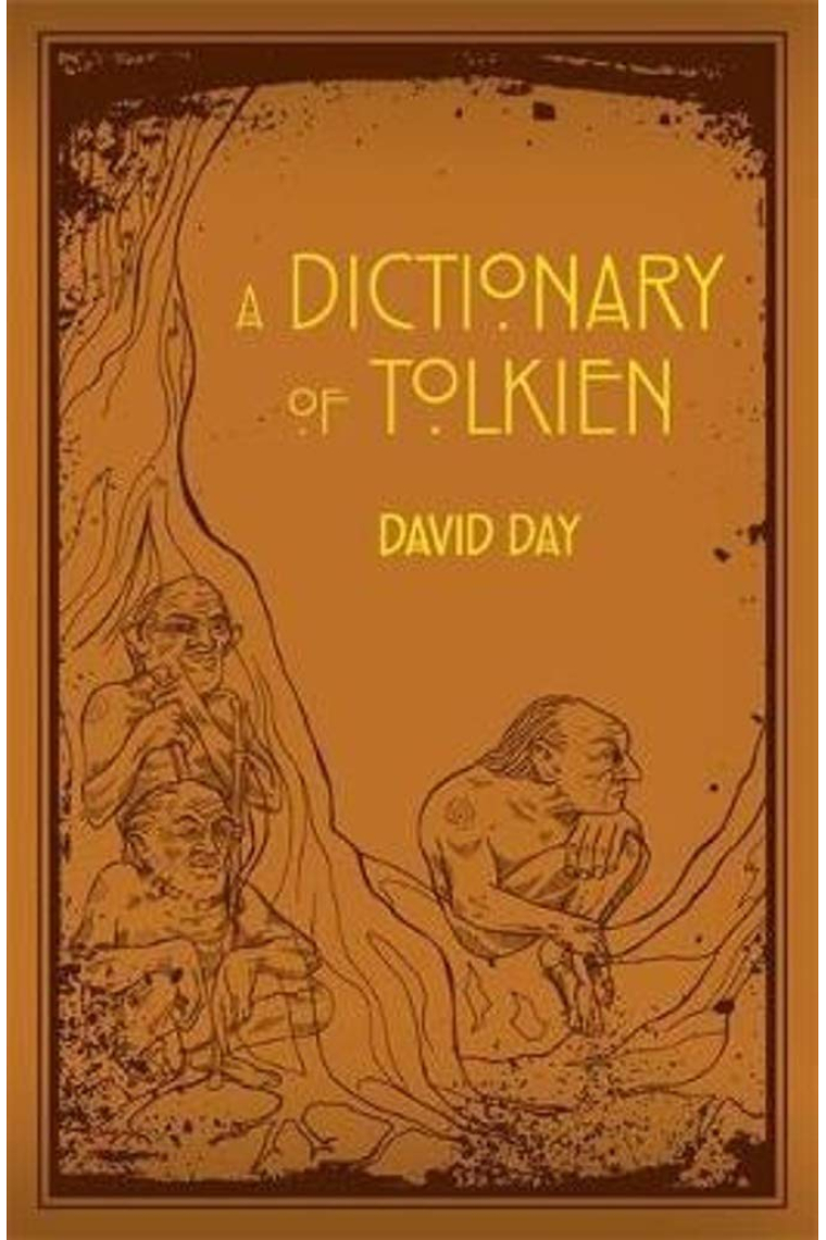 Tolkien. A Dictionary. UK Trade: An A-Z Guide to the Creatures, Plants, Events and Places of Tolkien's World