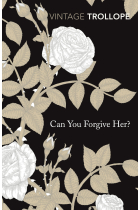 CAN YOU FORGIVE HER (Vintage Classics)