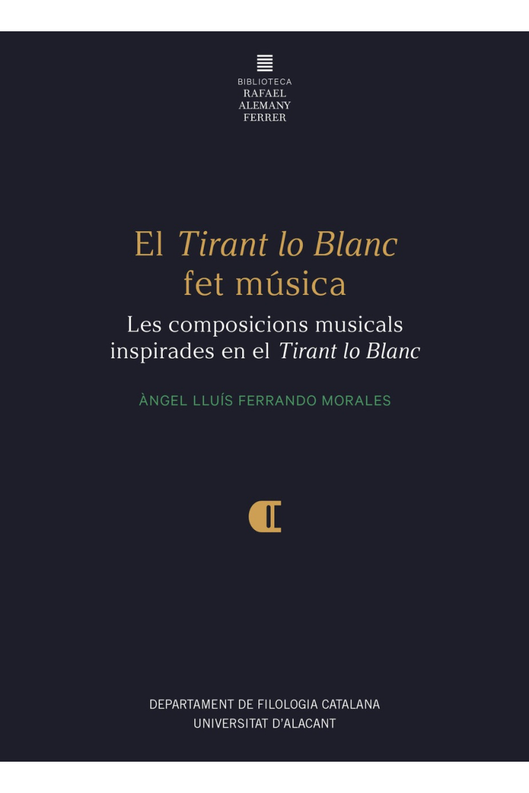 El Tirant lo Blanc fet música: les composicions musicals inspirades en el Tirant lo Blanc