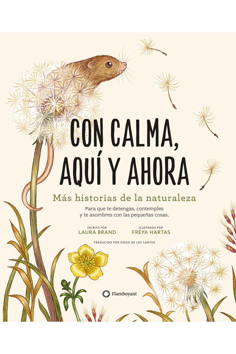 Con calma, aquí y ahora. Más historias de la naturaleza